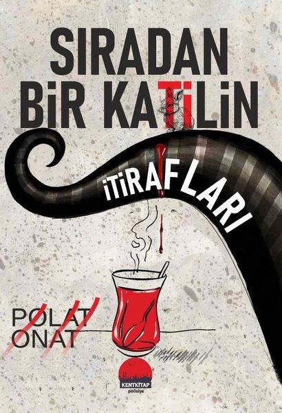 Sıradan Bir Katilin İtirafları | Kent Kitap (İnce Kapak) - Resim 1