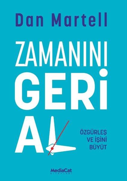 Zamanını Geri Al - Özgürleş ve İşini Büyüt | MediaCat Yayıncılık (İnce Kapak) - Resim 1