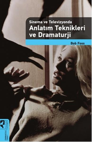 Sinema ve Televizyonda Anlatım Teknikleri ve Dramaturji | Hayalperest Yayınevi (İnce Kapak) - Resim 1