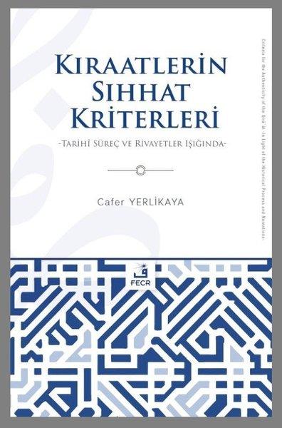 Kıraatlerin Sıhhat Kriterleri - Tarihi Süreç ve Rivayetler Işığında | Fecr Yayınları (İnce Kapak) - Resim 1