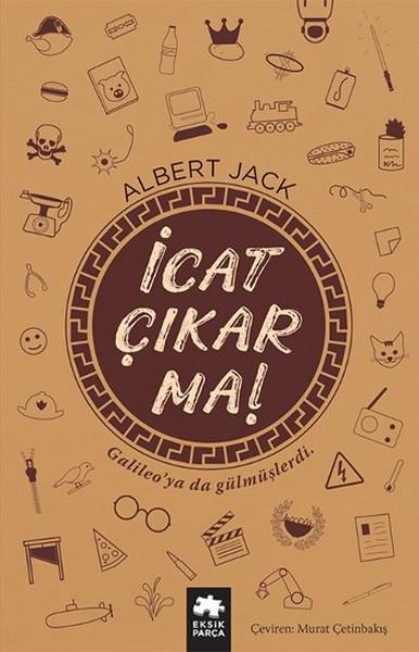 İcat Çıkarma! | Eksik Parça Yayınları (İnce Kapak) - Resim 1