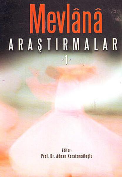 Mevlana Araştırmaları 1 | Akçağ Yayınları - Araştırma - İnceleme Dizisi (İnce Kapak) - Resim 1