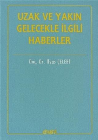 Uzak ve Yakın Gelecekle İlgili Haberler | Kitabevi Yayınları (Ciltsiz) - Resim 1
