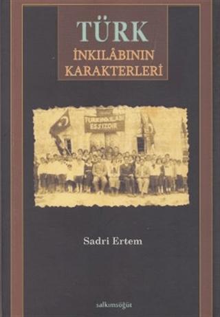 Türk İnkılabının Karakterleri | Salkımsöğüt Yayınları (Ciltsiz) - Resim 1