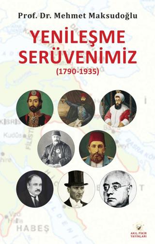 Yenileşme Serüvenimiz (1790-1935)