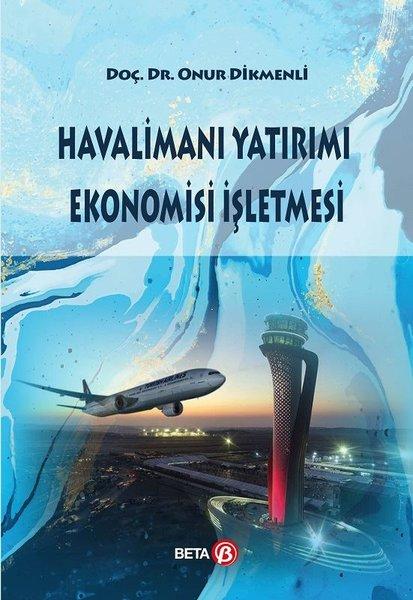 Havalimanı Yatırımı Ekonomisi İşletmesi | Beta Yayınları (İnce Kapak) - Resim 1