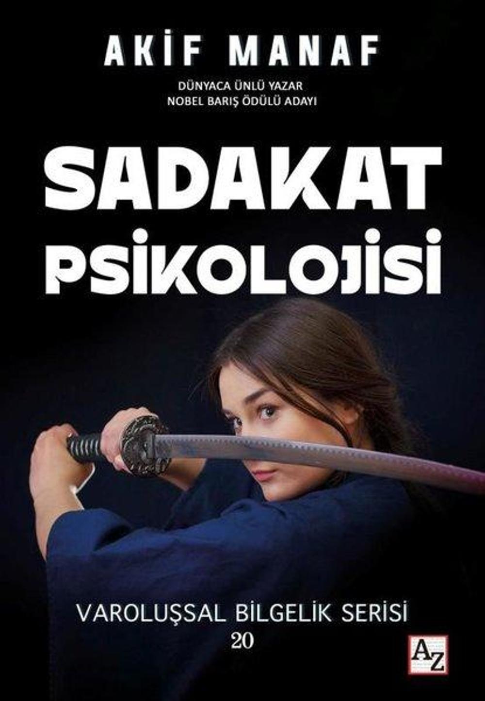 Sadakat Psikolojisi - Varoluşsal Bilgelik Serisi 20 | Az Kitap