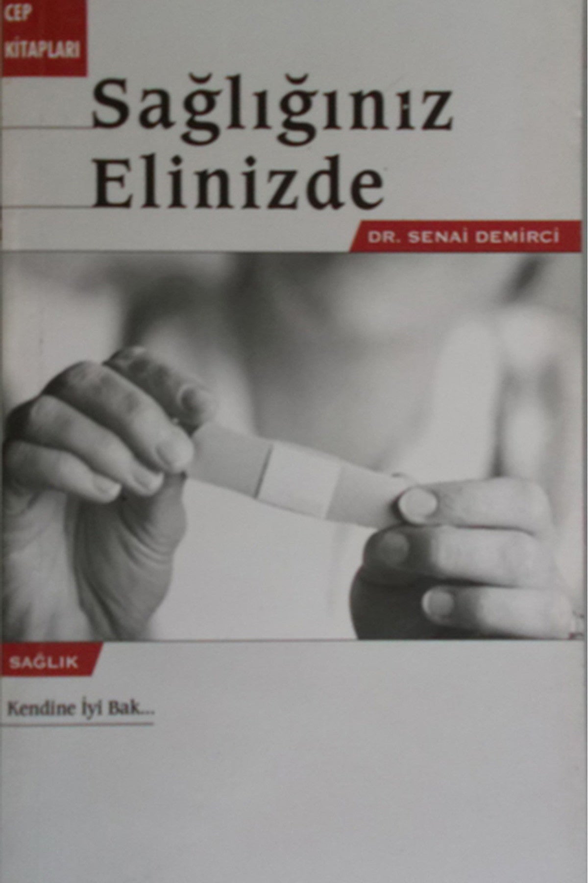 Sağlığınız Elinizde - Senai Demirci kitap kapağı