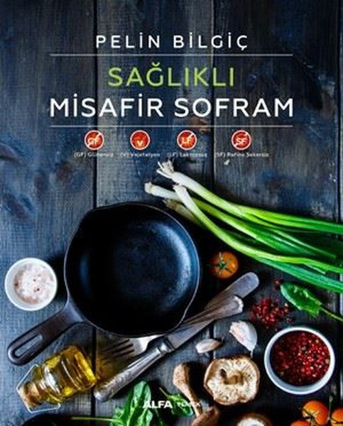 Sağlıklı Misafir Sofram - Pelin Bilgiç kitap kapağı