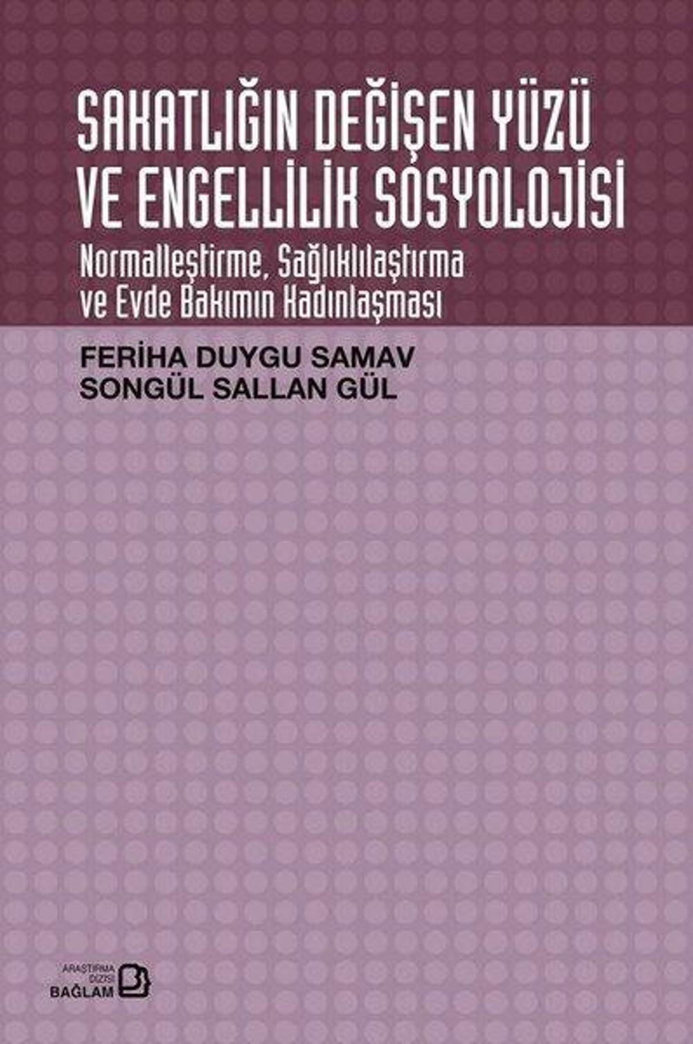 Sakatlığın Değişen Yüzü ve Engellilik Sosyolojisi | Bağlam Yayıncılık
