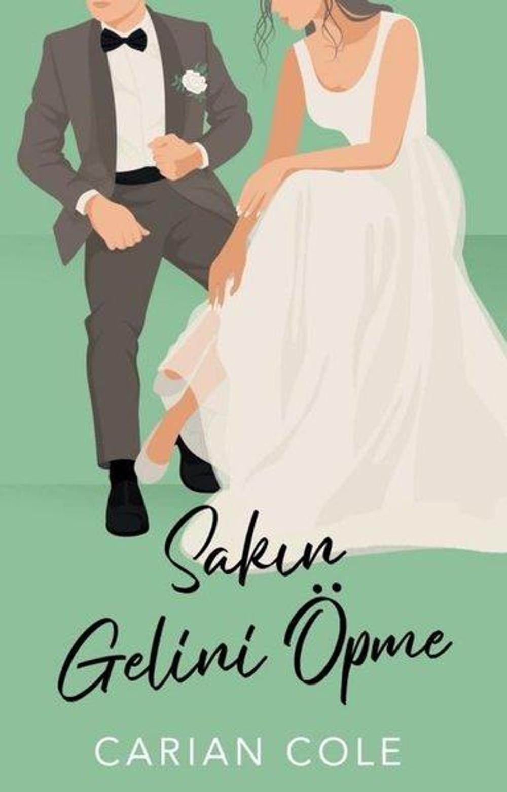 Sakın Gelini Öpme | Martı Yayınları Yayınevi