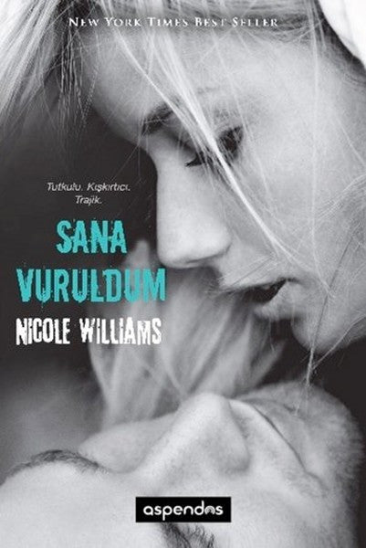 Aspendos Yayıncılık Sana Vuruldum - Nicola Williams kitap kapağı