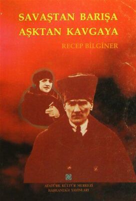 Savaştan Barışa Aşktan Kavgaya - Recep Bilginer kitap kapağı