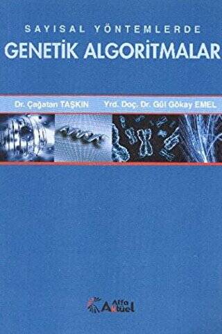 Sayısal Yöntemlerde Genetik Algoritmalar - Doç. Dr. Çağatan Taşkın kitap kapağı