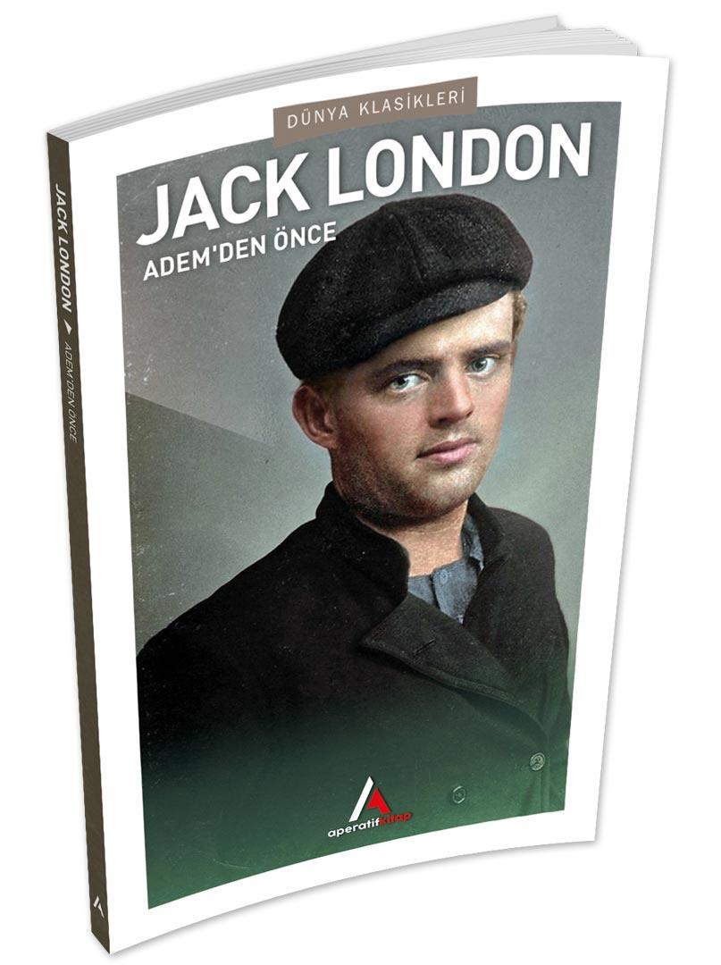 Adem’den Önce - Jack London - Aperatif Dünya Klasikleri