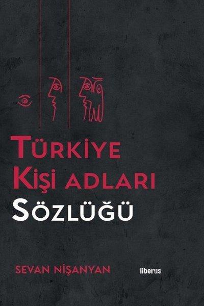 Türkiye Kişi Adları Sözlüğü | Liberus (Ciltli) - Resim 1