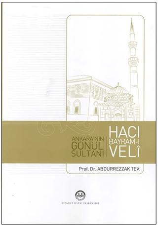 Ankara'nın Gönül Sultanı Hacı Bayram-ı Veli | Diyanet İşleri Başkanlığı (Ciltsiz) - Resim 1