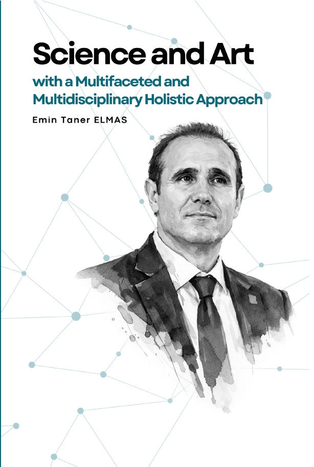 Science and Art with a Multifaceted and Multidisciplinary Holistic Approach kitap kapağı