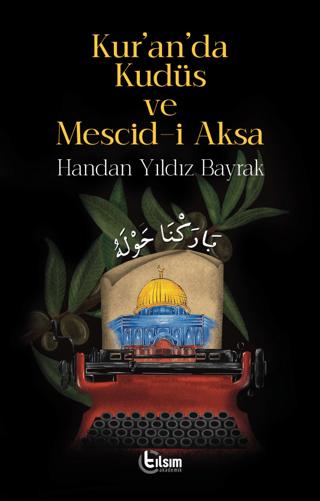 Kur'an'da Kudüs ve Mescid-i Aksa | Tılsım Yayınevi (Ciltsiz) - Resim 1