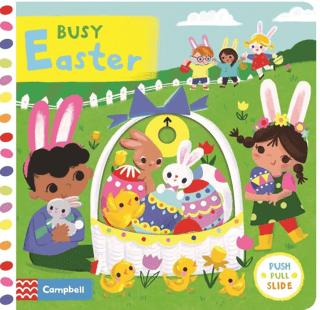 Campbell Busy Easter: A Push, Pull, Slide Book