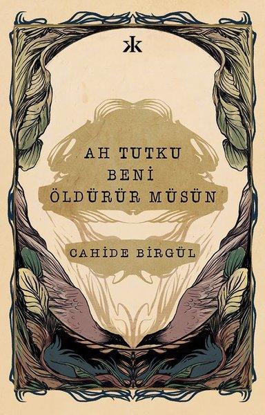 Ah Tutku Beni Öldürür müsün | Kafka Kitap (İnce Kapak) - Resim 1