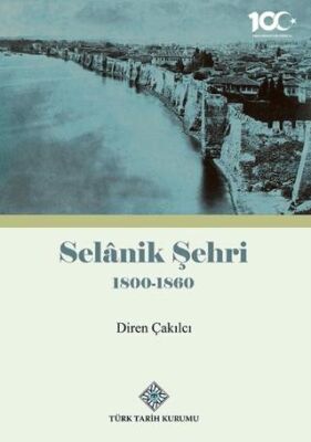 Selanik Şehri 1800-1860 - Diren Çakılcı kitap kapağı