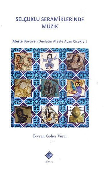 Selçuklu Seramiklerinde Müzik - Feyzan Göher Vural kitap kapağı