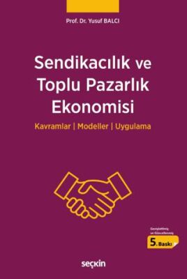 Sendikacılık ve Toplu Pazarlık Ekonomisi - Yusuf Balcı kitap kapağı