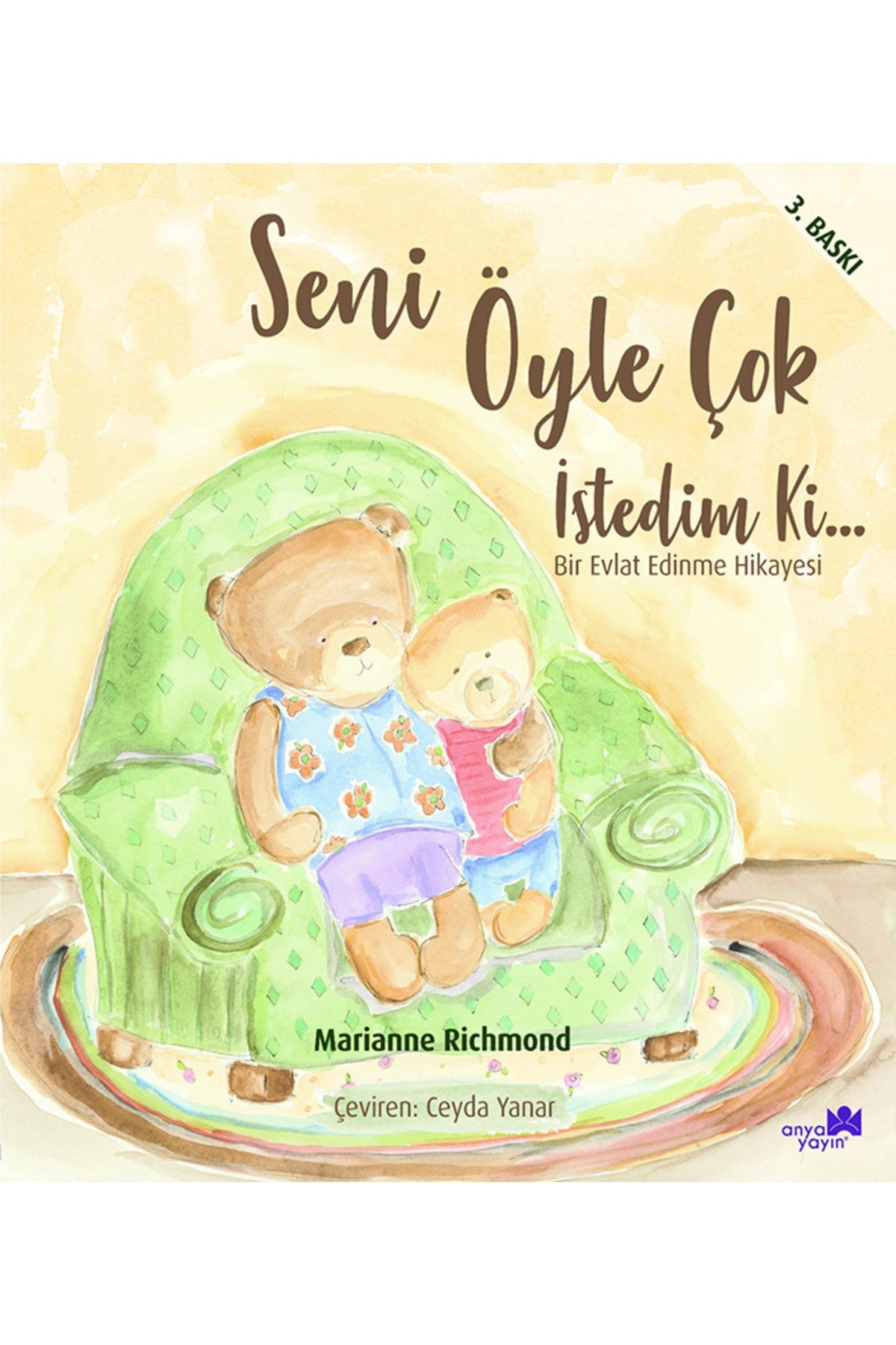 Seni Öyle Çok İstedim Ki Bir Evlat Edinme Hikayesi - Marianne Richmond kitap kapağı