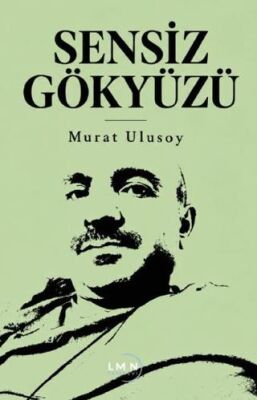 Sensiz Gökyüzü - Murat Ulusoy kitap kapağı
