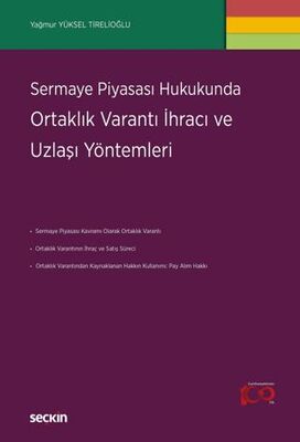 Sermaye Piyasası Hukukunda Ortaklık Varantı İhracı ve Uzlaşı Yöntemleri - Yağmur Yüksel Tirelioğlu kitap kapağı