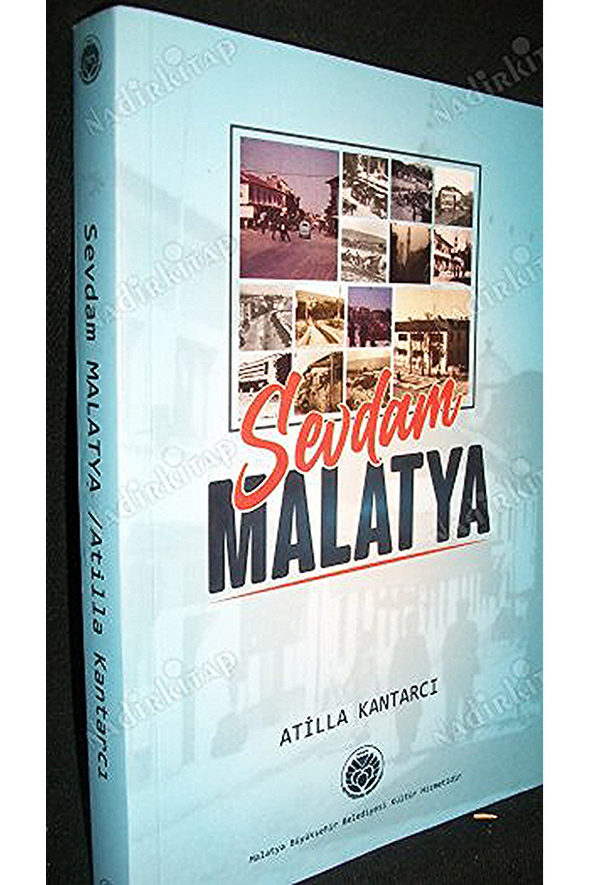 Sevdam Malatya - Atilla Kantarcı kitap kapağı