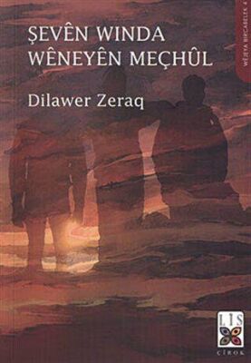 Şeven Winda Weneyen Meçhul - Dilawer Zeraq kitap kapağı