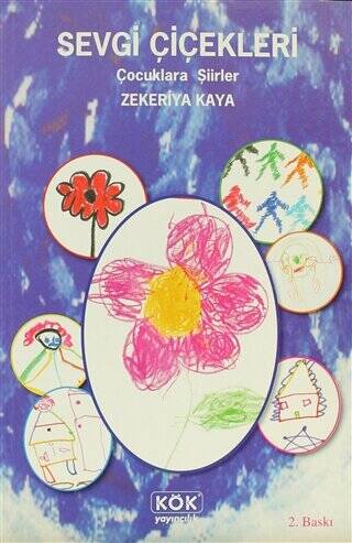 Kök Yayıncılık Sevgi Çiçekleri - Zekeriya Kaya kitap kapağı