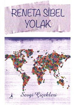 Sevgi Çiçekleri - Reneta Sibel Yolak kitap kapağı