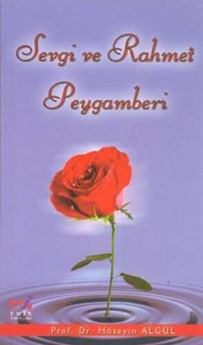 Sevgi ve Rahmet Peygamberi - Prof. Dr. Hüseyin Algül kitap kapağı