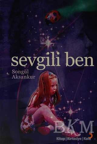 Sevgili Ben - Songül Aksankur kitap kapağı
