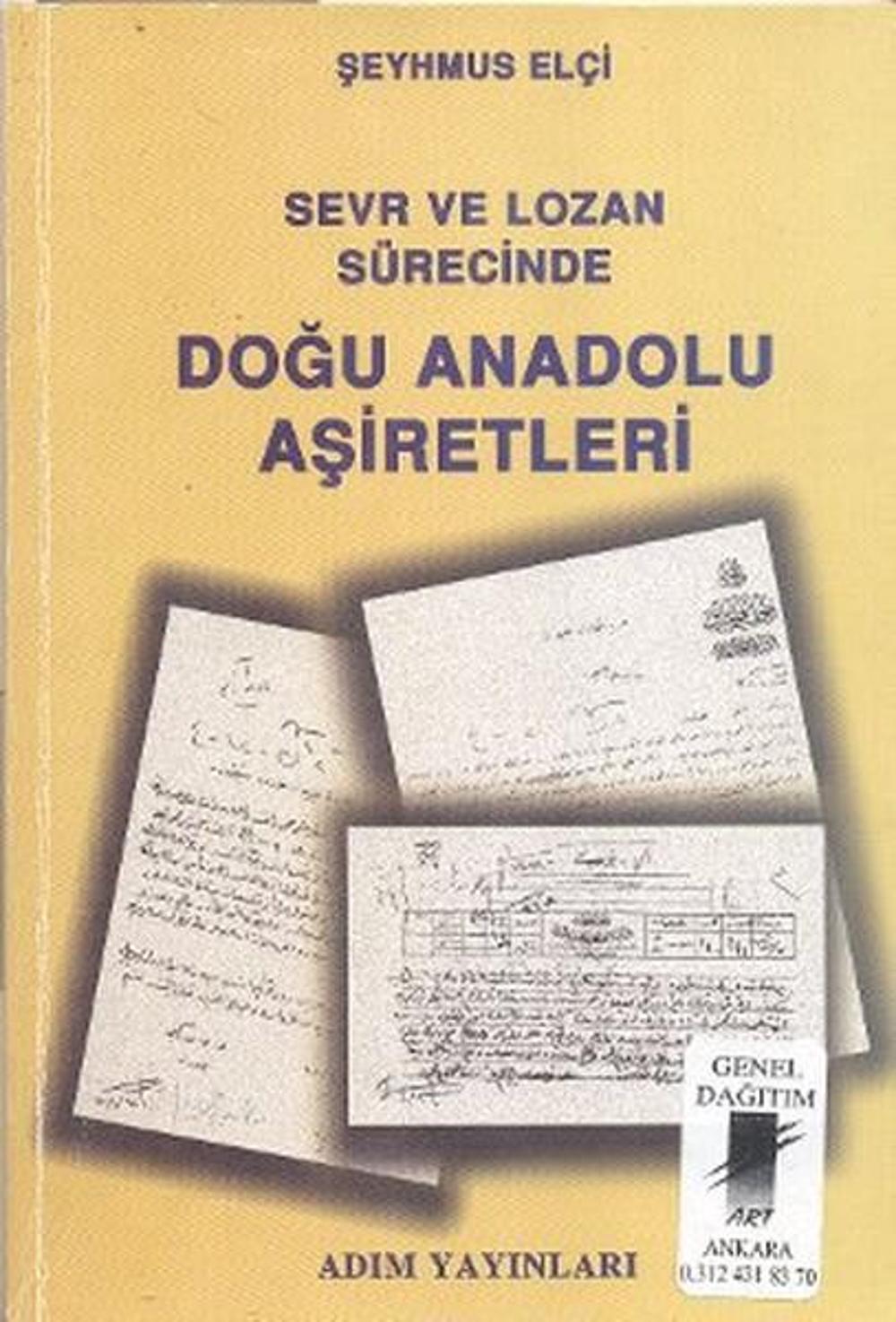 Sevr ve Lozan Sürecinde Doğu Anadolu Aşiretleri | Adım Yayıncılık
