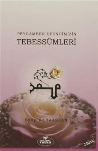 Peygamber Efendimizin Tebessümleri | Ravza Yayınları (Ciltsiz) - Resim 1