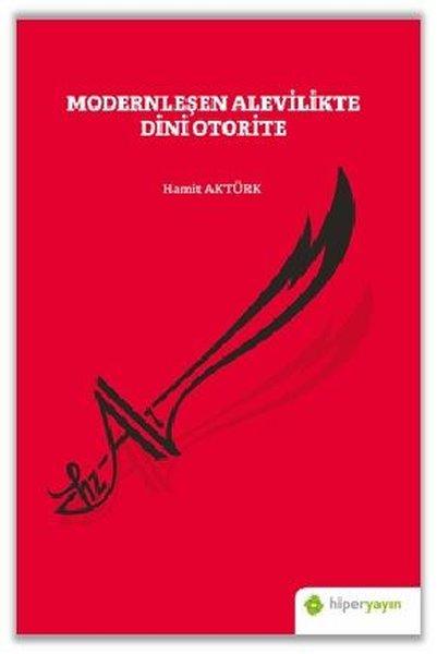 Modernleşen Alevilikte Dini Otorite | Hiperlink (İnce Kapak) - Resim 1