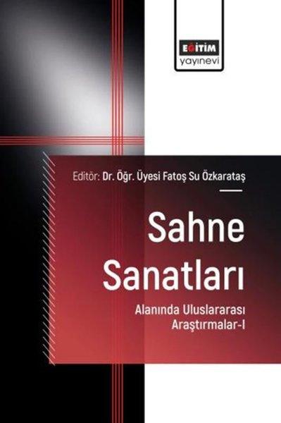 Sahne Sanatları Alanında Uluslararası Araştırmalar 1 | Eğitim Yayınevi (İnce Kapak) - Resim 1