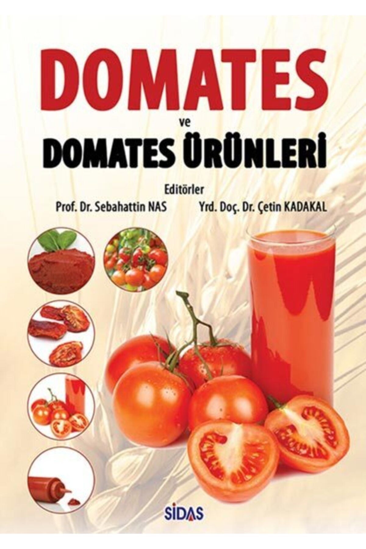 Domates ve Domates Ürünleri - Prof.Dr. Sebahattin Nas kitap kapağı