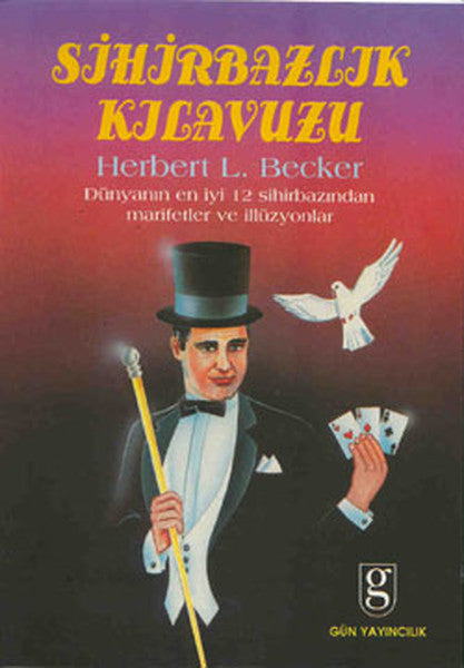 Gün Yayıncılık Sihirbazlık Kılavuzu - Herbert L. Becker kitap kapağı