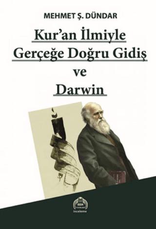 Kur'an İlmiyle Gerçeğe Doğru Gidiş ve Darwin | Kurgu Kültür Merkezi (Ciltsiz) - Resim 1