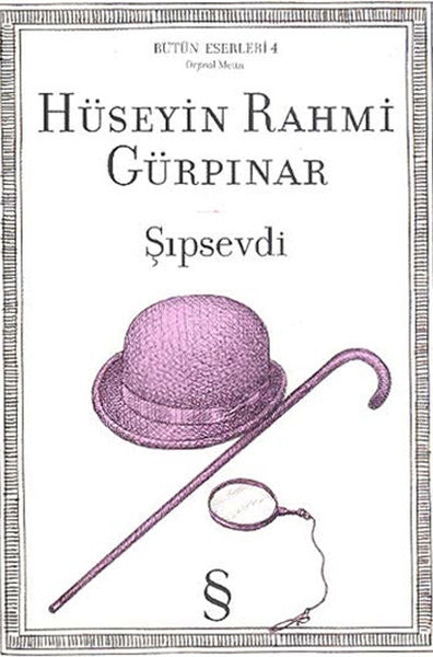 Şıpsevdi - Bütün Eserleri 4 Orijinal - Hüseyin Rahmi Gürpınar kitap kapağı