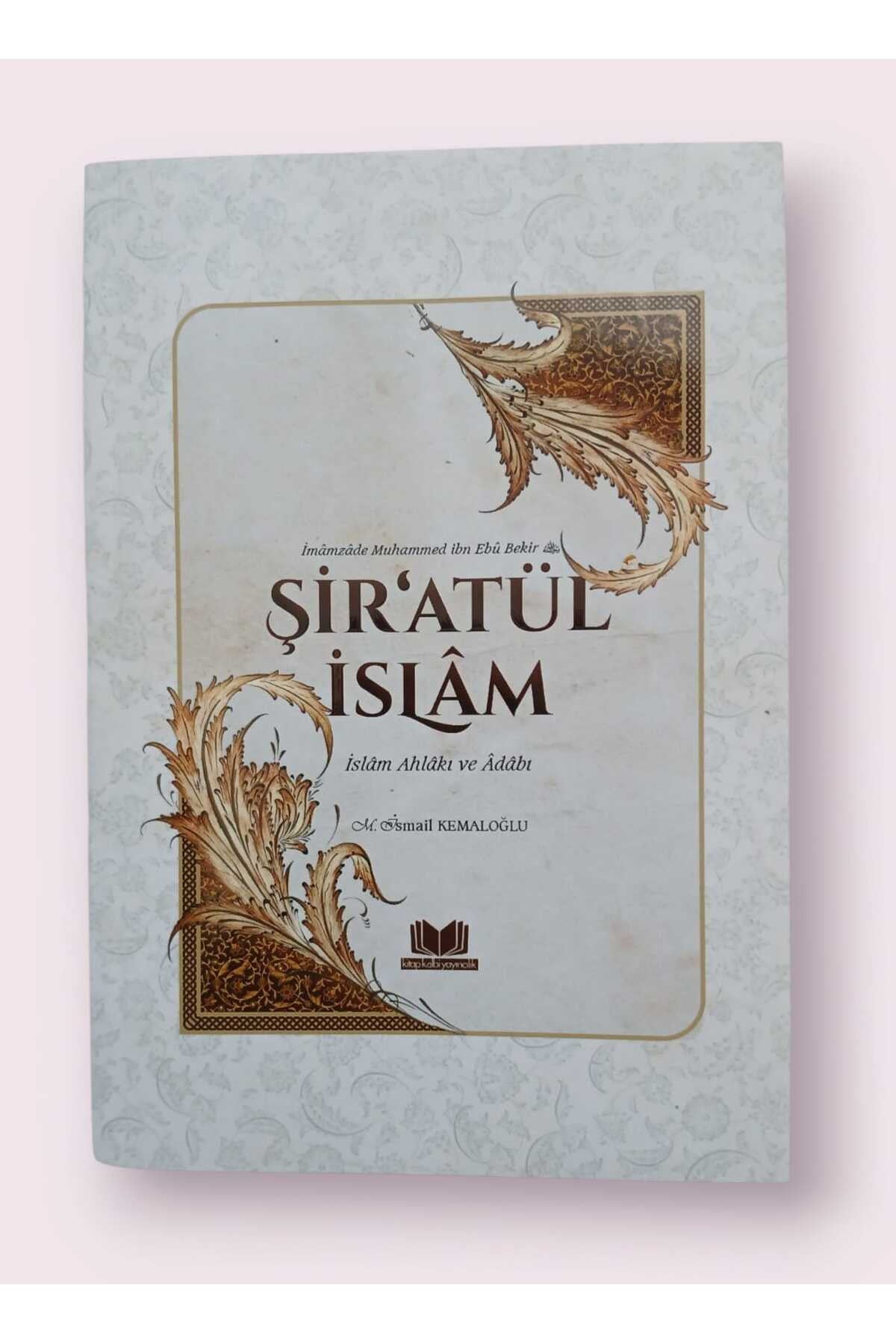 Şiratül İslam İslam Ahlakı ve Adabı - M. İsmail Kemaloğlu kitap kapağı