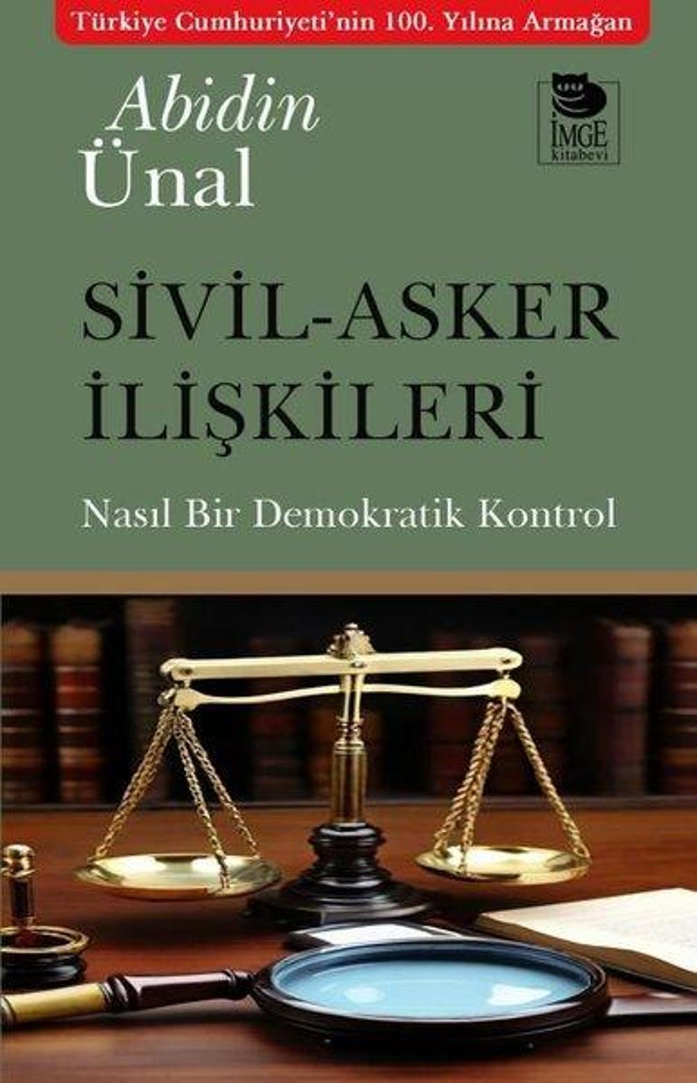Sivil - Asker İlişkileri - Nasıl Bir Demokratik Kontrol | İmge Kitabevi