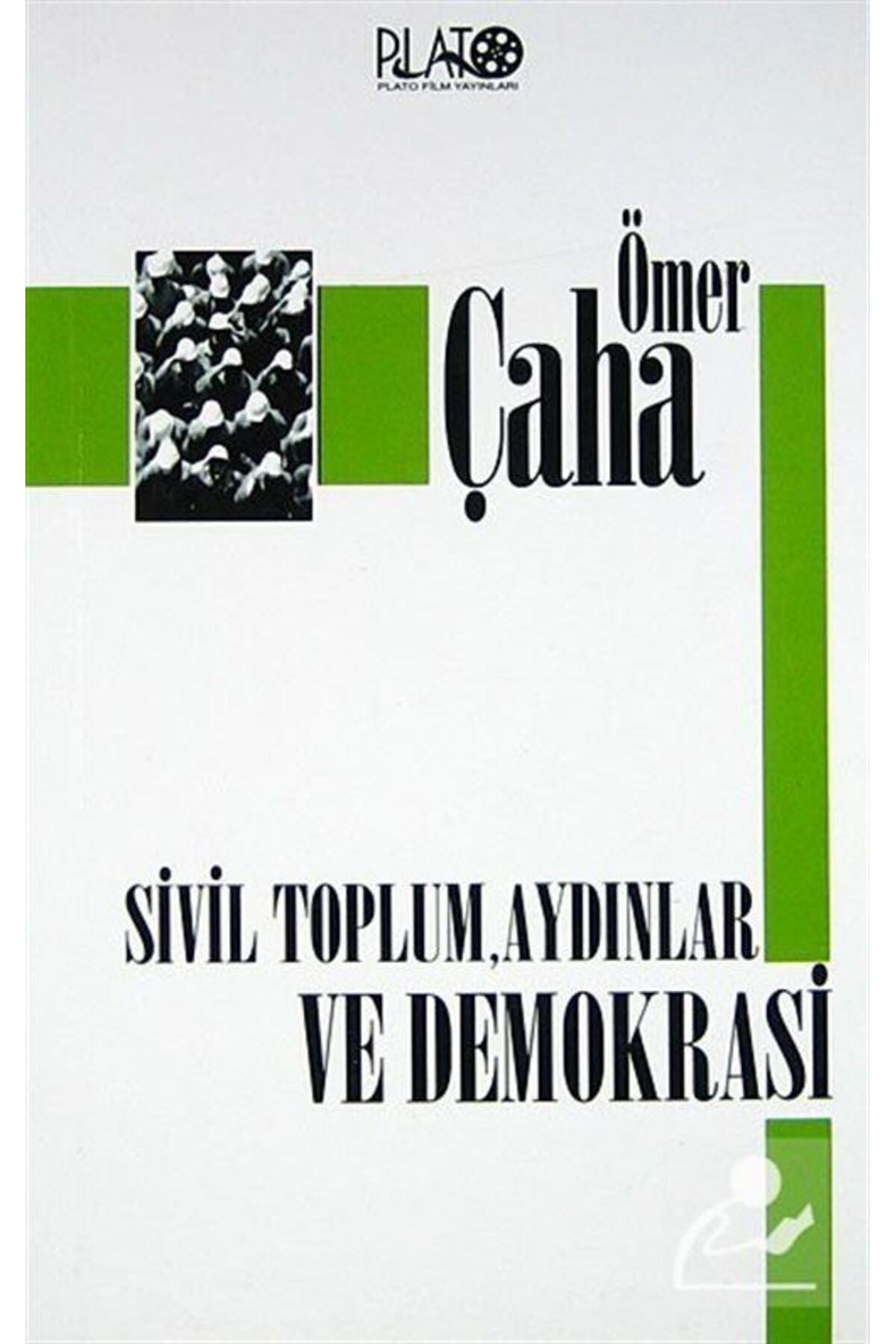 Sivil Toplum Aydınlar Ve Demokrasi - Prof. Dr. Ömer Çaha kitap kapağı
