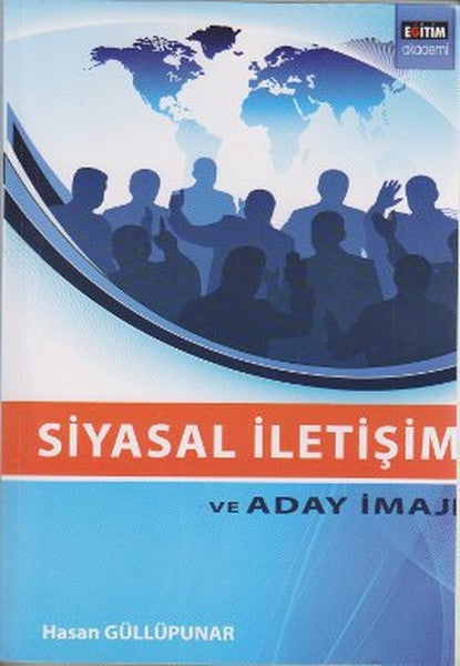 Siyasal İletişim ve Aday İmajı - Hasan Güllüpunar kitap kapağı