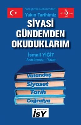 Siyasi Gündemden Okuduklarım - İsmail Yiğit kitap kapağı